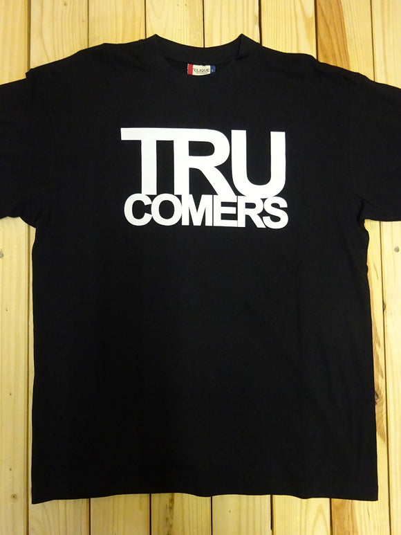 Tru Comers (Shirt)