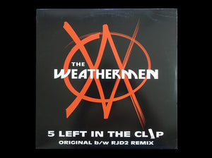 The Weathermen – 5 Left In The Clip (Original b/w RJD2 Remix) (12")