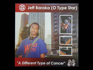 Jeff Baraka – A Different Type Of Cancer (12")