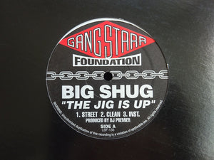 Big Shug / Gang Starr – The Jig Is Up / Doe In Advance (12")