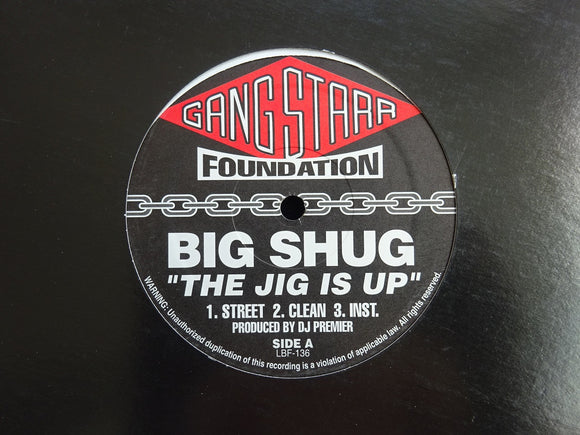 Big Shug / Gang Starr – The Jig Is Up / Doe In Advance (12