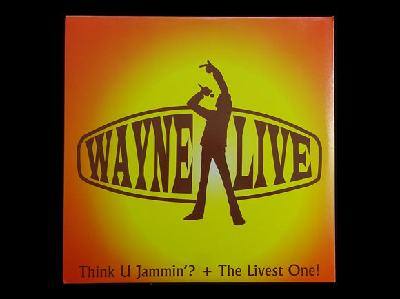 Wayne Live – Think U Jammin'? / The Livest One! (12
