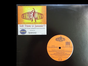 Wayne Live – Still Think U Jammin'? (12")