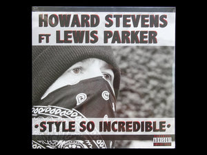 Howard Stevens feat. Lewis Parker – Style So Incredible (12")