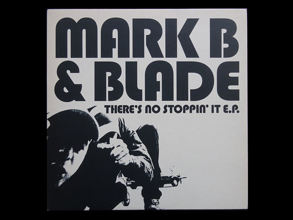 Mark B & Blade – There's No Stoppin' It (EP)