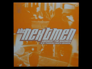 The Nextmen – Amongst The Madness / Thinking Man's Session (12")