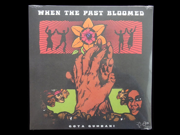 Goya Gumbani – When The Past Bloomed (LP)
