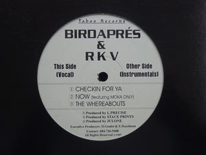 Birdapres & RKV – Checkin For Ya / Now / The Whereabouts (12")