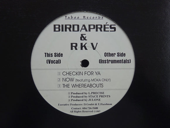 Birdapres & RKV – Checkin For Ya / Now / The Whereabouts (12