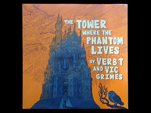 Verb T & Vic Grimes - The Tower Where The Phantom Lives (LP)