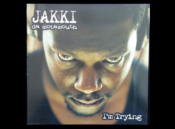 Jakki Da Motamouth – I'm Trying (12