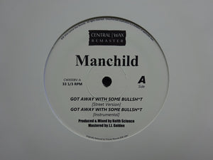 Manchild – Got Away With Some Bullshit / For Nobody (12")