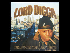 Lord Digga – Who You Rollin' With / All World (12")