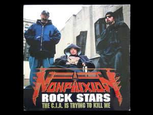 Non Phixion – Rock Stars / The C.I.A. Is Trying To Kill Me (12")