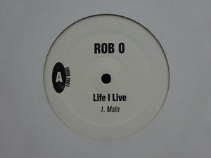 Rob O – Life I Live (12")