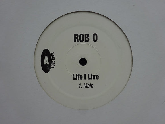 Rob O – Life I Live (12