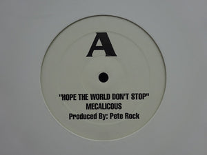 Mecalicous – Hope The World Don't Stop / How You Feel (12")