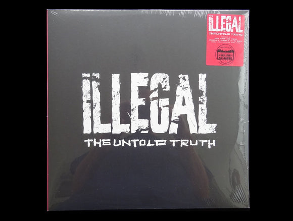 Illegal – The Untold Truth (2LP+7