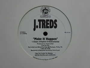 J. Treds – Make It Happen / Praise Due (12")