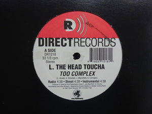 L. The Head Toucha – Too Complex / It's Your Life (12")