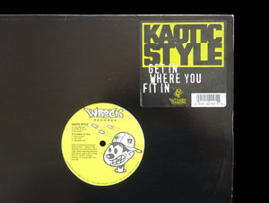 Kaotic Style – Get In Where You Fit In / Down 4 Whatever (12")