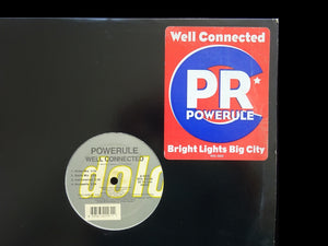 Powerule – Well Connected / Bright Lights, Big City (12")