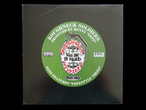 Roughneck Soldiers – Kill Or Be Killed / Freestyle Thing (12")