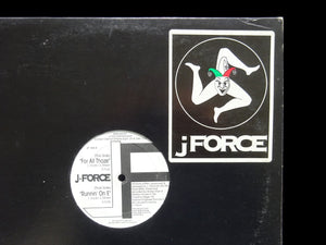 J-Force ‎– For All Thoze / Runnin' On E (12")