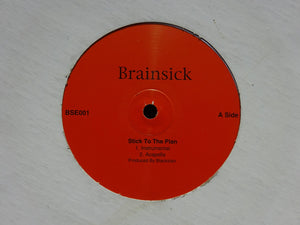 Brainsick ‎– Stick To The Plan / Swirving To The Music (12")