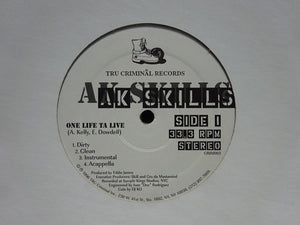 AK Skills ‎– One Life Ta Live / East Ta West (12")