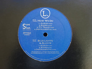 L. – How We Do / Blue Lights & Blunts (12")