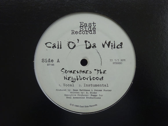 Call O' Da Wild ‎– Sometimes The Neighborhood / Clouds Of Smoke (12