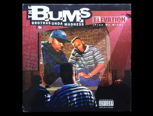 The B.U.M.S. (Brothas Unda Madness) – Elevation (Free My Mind) / 6 Figures And Up (12")