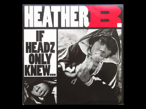 Heather B. – If Headz Only Knew... (12")