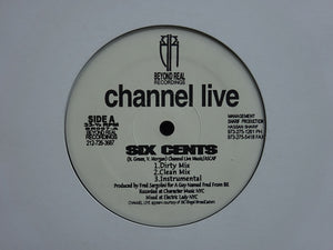 Channel Live – Six Cents / Live 4 Hip Hop (12")