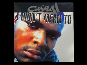 Casual – I Didn't Mean To (12")
