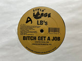LB's – Bitch Get A Job (12")