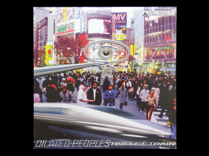 Dilated Peoples – Bullet Train (12")