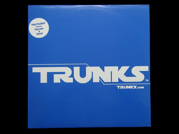 Trunks – Pole Position / Get Ya Dairy (12