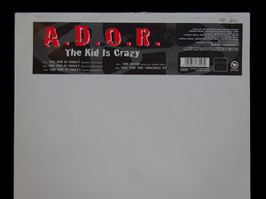 A.D.O.R. – The Kid Is Crazy (12")