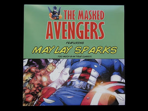The Masked Avengers feat. Maylay Sparks – Too Much / True Classic (12")