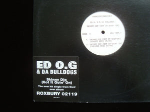 Ed O.G & Da Bulldogs‎ – Skinny Dip (Got It Goin' On) (12")