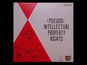 Pseudo Intellectuals – (Pseudo) Intellectual Property Rights (LP)