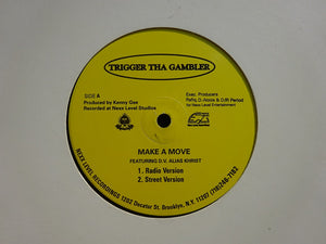 Trigger Tha Gambler – Make A Move / Tha Anger (12")