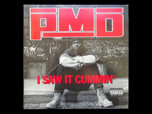 PMD – I Saw It Cummin' (12")