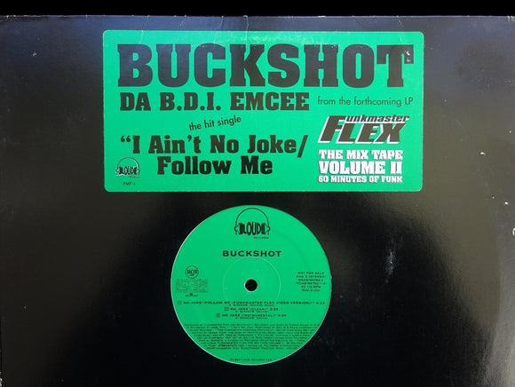 Buckshot – I Ain't No Joke / Follow Me (12