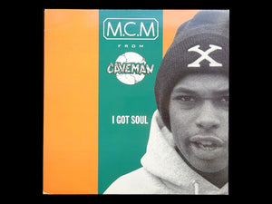M.C.M. From Caveman – I Got Soul (12")
