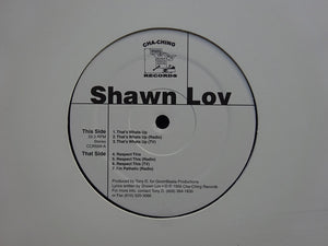 Shawn Lov – That's Whats Up / Respect This / Pathetic (12")