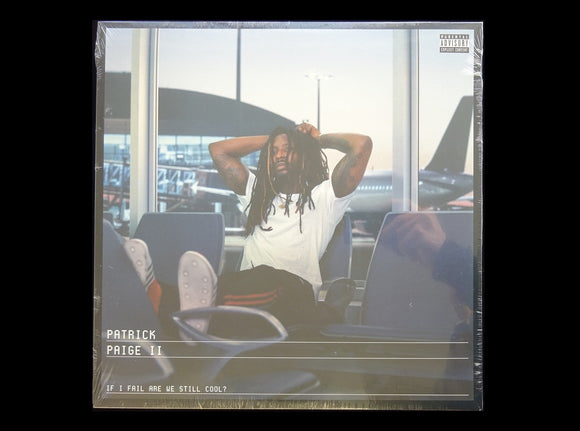 Patrick Paige II ‎– If I Fail Are We Still Cool? (LP)