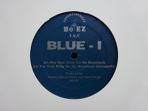 Blue-I – Put Your Kitty On My Moustach (12